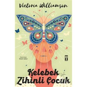 Kelebek Zihinli Çocuk - Victoria Williamson