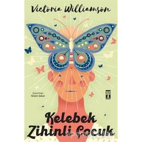 Kelebek Zihinli Çocuk - Victoria Williamson