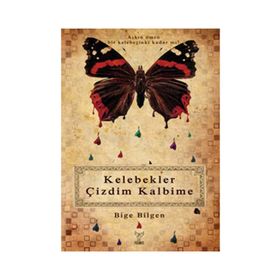 KELEBEKLER ÇİZDİM KALBIME - BIGE BILGEN