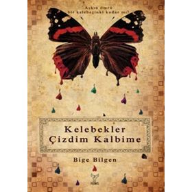 KELEBEKLER ÇİZDİM KALBIME - BIGE BILGEN