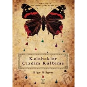 KELEBEKLER ÇİZDİM KALBIME - BIGE BILGEN