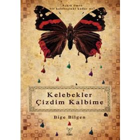 KELEBEKLER ÇİZDİM KALBIME - BIGE BILGEN
