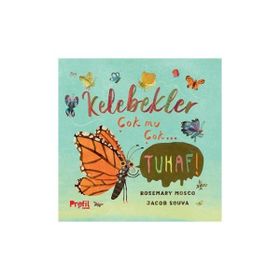 Kelebekler Çok mu Çok… Tuhaf! Profil Kitap
