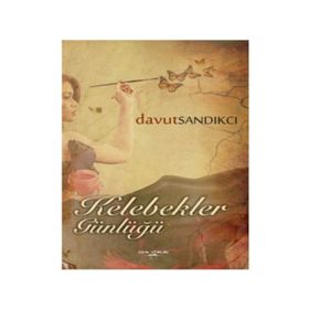 Kelebekler Günlüğü - Davut Sandıkcı