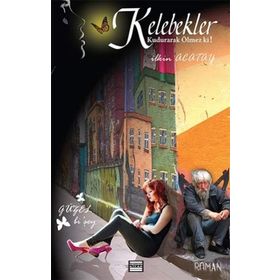 Kelebekler Kudurarak Ölmez ki! - İlkin Acatay