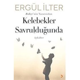 Kelebekler Savrulduğunda - Ergül İlter