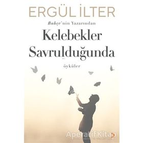 Kelebekler Savrulduğunda - Ergül İlter