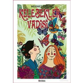 KELEBEKLER VADISI - MEHMET GÜLER