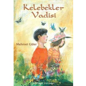 KELEBEKLER VADISI - MEHMET GÜLER