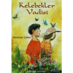 KELEBEKLER VADISI - MEHMET GÜLER