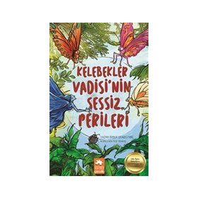 Kelebekler Vadisi'nin Sessiz Perileri - Binnur Denizci Miniç