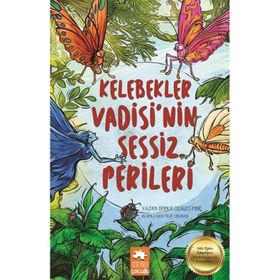 Kelebekler Vadisi'nin Sessiz Perileri - Binnur Denizci Miniç