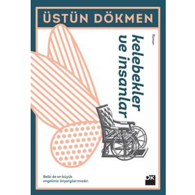 KELEBEKLER VE İNSANLAR - ÜSTÜN DÖKMEN