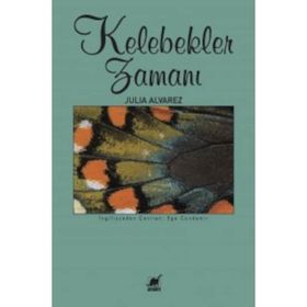 Kelebekler Zamanı - Julia Alvarez