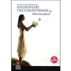 KELEBEKLERI ÖZGÜRLEŞTIRMEK - NILDA FERHAN EFEÇINAR