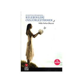 KELEBEKLERI ÖZGÜRLEŞTIRMEK - NILDA FERHAN EFEÇINAR