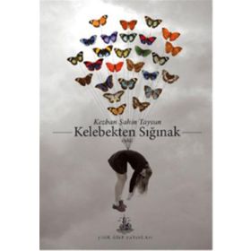 Kelebekten Sığınak - Kezban Şahin Taysun