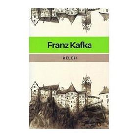 Keleh - Franz Kafka