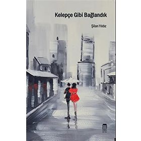 Kelepçe Gibi Bağlandık - Şilan Yıldız