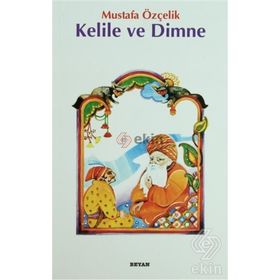 Kelile ve Dimme - Mustafa Özçelik