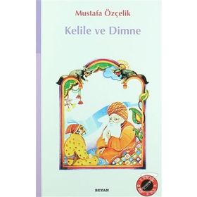 Kelile ve Dimme - Mustafa Özçelik