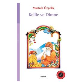 Kelile ve Dimne - Mustafa Özçelik