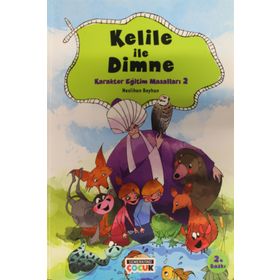 Kelile Ve Dimneden Karakter Eğitimi Masalları 2 - Kolektif