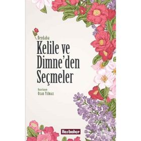 Kelile ve Dimne’den Seçmeler - beydeba ibnu’l mukaffa