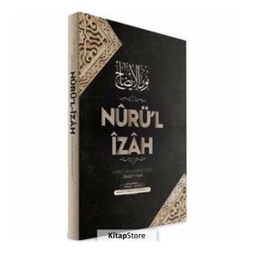 KELIME ANLAMLI GENİŞ AÇIKLAMALI NURU'L-İZAH TERCÜMESİ NURU-L MISBAH - HASAN BIN AMMAR ŞURUNBULALI
