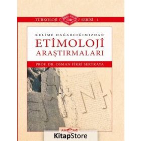 Kelime Dağarcığımızdan Etimoloji Araştırmaları - Osman Fikri Sertkaya