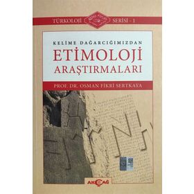 Kelime Dağarcığımızdan Etimoloji Araştırmaları - Osman Fikri Sertkaya