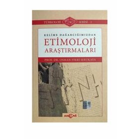 Kelime Dağarcığımızdan Etimoloji Araştırmaları - Osman Fikri Sertkaya