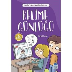Kelime Günlüğü Selimin Renkli Dünyası 3. Sınıf Okuma Kitabı Serpil Kaya