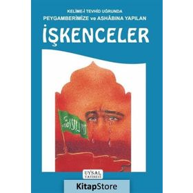 Kelime-i Tevhid Uğrunda Peygamberimize ve Ashabına Yapılan İşkenceler - Asım Uysal