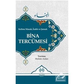 Kelime Manalı İzahlı ve Şemalı Bina Tercümesi - Muallim Neşriyat
