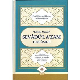 Kelime Manalı Sevadü’l A’zam Tercümesi - Ebul-Kasım Es-Semerkandi