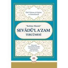 Kelime Manalı Sevadü’l A’zam Tercümesi - Ebul-Kasım Es-Semerkandi
