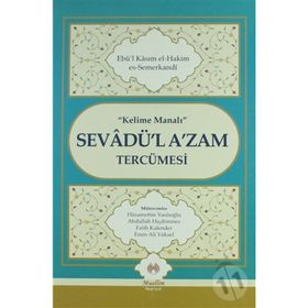 Kelime Manalı Sevadü’l A’zam Tercümesi - Ebul-Kasım Es-Semerkandi