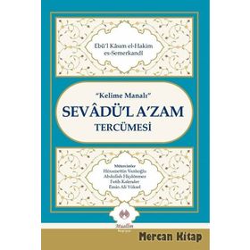 Kelime Manalı Sevadü’l A’zam Tercümesi - Ebul-Kasım Es-Semerkandi