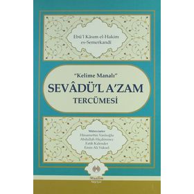 Kelime Manalı Sevadü’l A’zam Tercümesi - Ebul-Kasım Es-Semerkandi