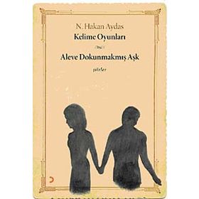 KELIME OYUNLARI - ALEVE DOKUNMAKMIŞ AŞK - N. HAKAN AYDAS