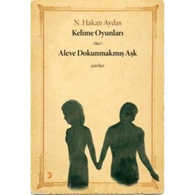 KELIME OYUNLARI - ALEVE DOKUNMAKMIŞ AŞK - N. HAKAN AYDAS