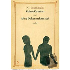 KELIME OYUNLARI - ALEVE DOKUNMAKMIŞ AŞK - N. HAKAN AYDAS