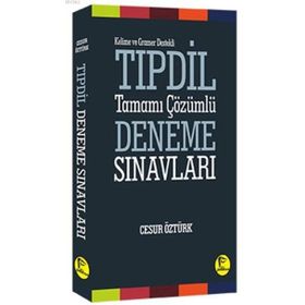 Kelime ve Gramer Destekli TIPDİL Tamamı Çözümlü Deneme Sınavları - Cesur Öztürk