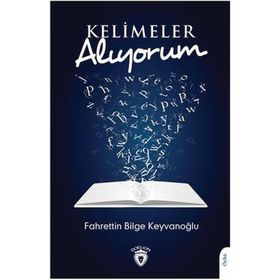 Kelimeler Alıyorum - Fahrettin Bilge Keyvanoğlu