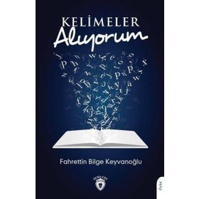 Kelimeler Alıyorum - Fahrettin Bilge Keyvanoğlu