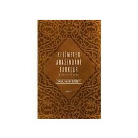 KELIMELER ARASINDAKİ FARKLAR -KITÂBU'L-FURÛQ- - İSMAİL HAKKI BURSEVI