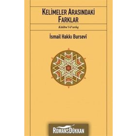 KELIMELER ARASINDAKİ FARKLAR -KITÂBU'L-FURÛQ- - İSMAİL HAKKI BURSEVI