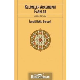 KELIMELER ARASINDAKİ FARKLAR -KITÂBU'L-FURÛQ- - İSMAİL HAKKI BURSEVI