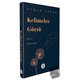 Kelimeler Göçtü - Osman Akyol - Elpis Yayınları